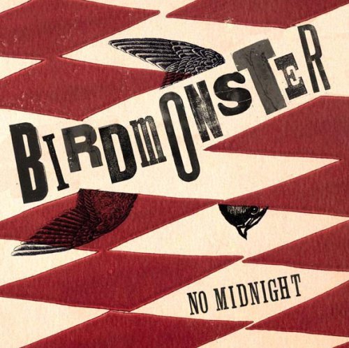 Birdmonster/Birdmonster/No Midnight